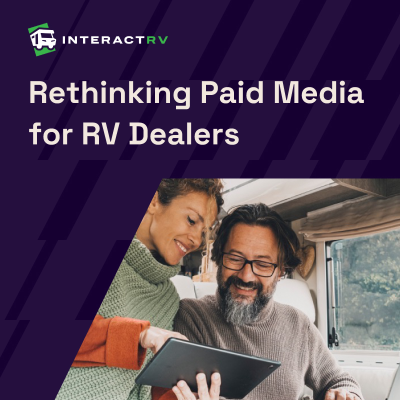 Rethinking Paid Media for RV Dealers